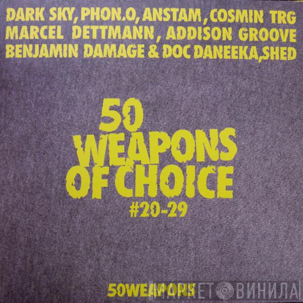  - 50 Weapons Of Choice #20-29