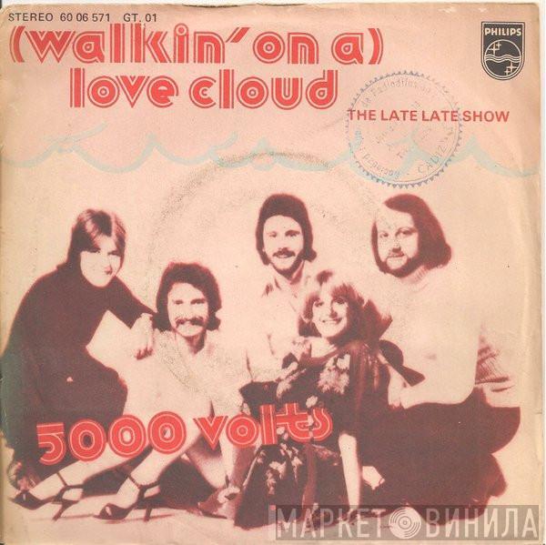 5000 Volts - (Walkin' On A) Love Cloud