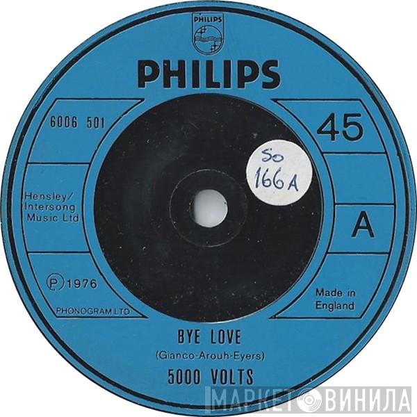 5000 Volts - Bye Love