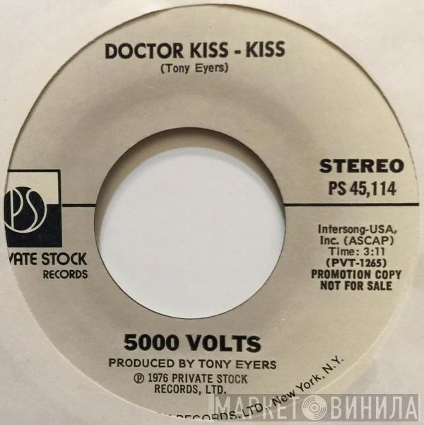  5000 Volts  - Doctor Kiss-Kiss