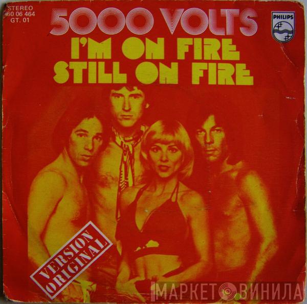 5000 Volts - I'm On Fire / Still On Fire