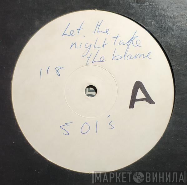 501's - Let The Night Take The Blame