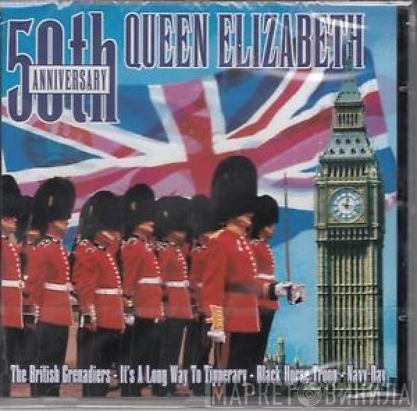  - 50th Anniversary Queen Elizabeth