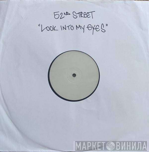  52nd Street  - Look Into My Eyes