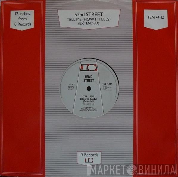 52nd Street - Tell Me (How It Feels)