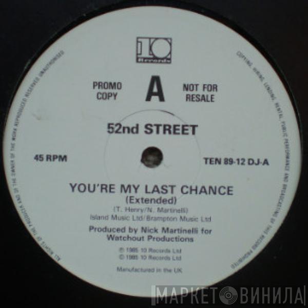  52nd Street  - You're My Last Chance