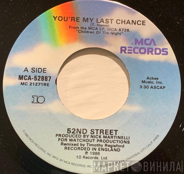  52nd Street  - You're My Last Chance