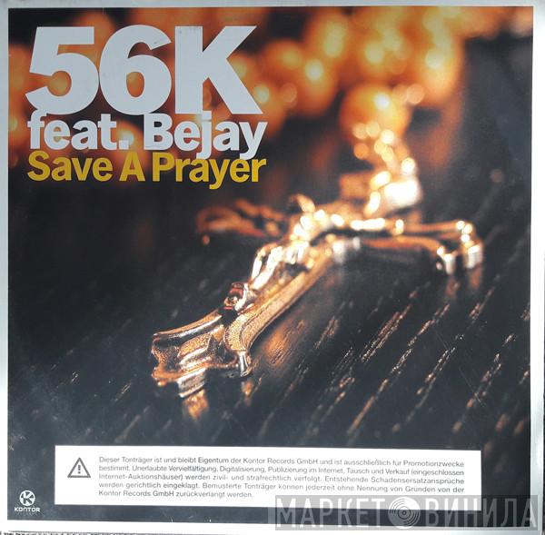 56k, Bejay - Save A Prayer