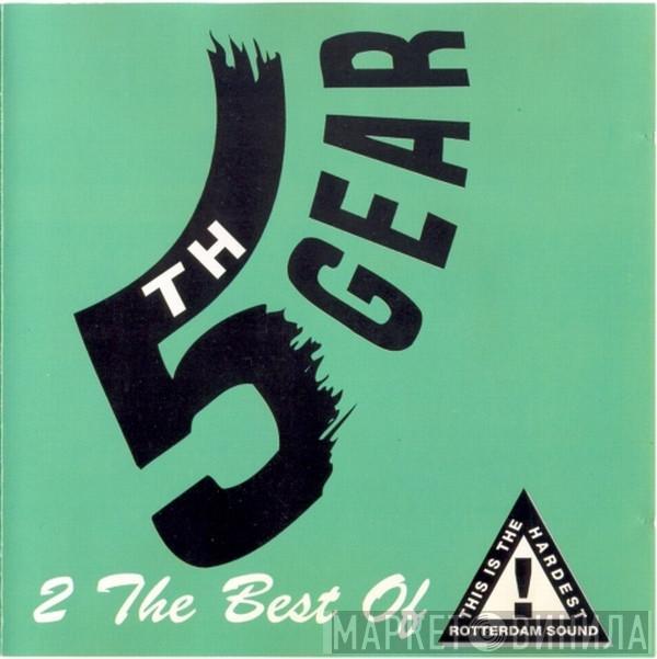  - 5th Gear 2 - The Best Of