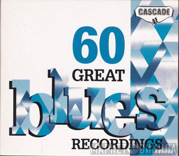  - 60 Great Blues Recordings
