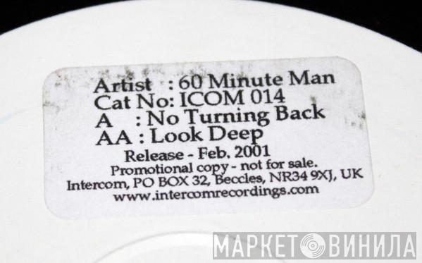 60 Minute Man - No Turning Back / Look Deep