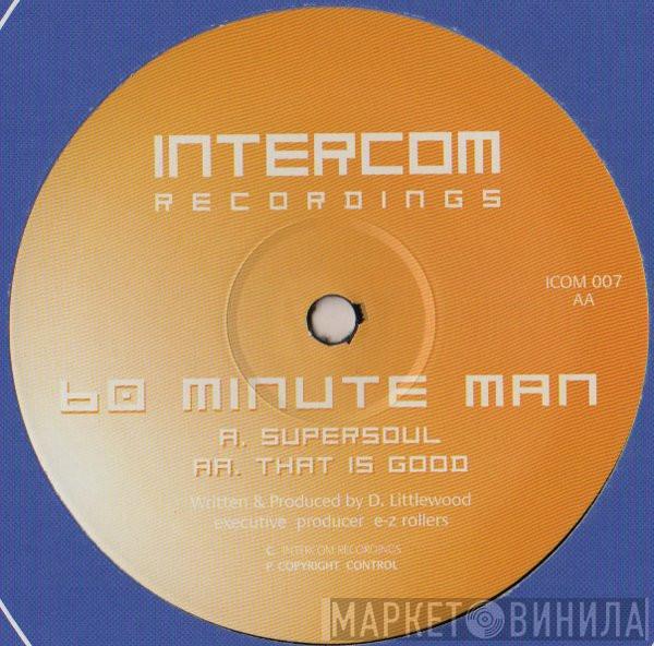 60 Minute Man - Supersoul / That Is Good