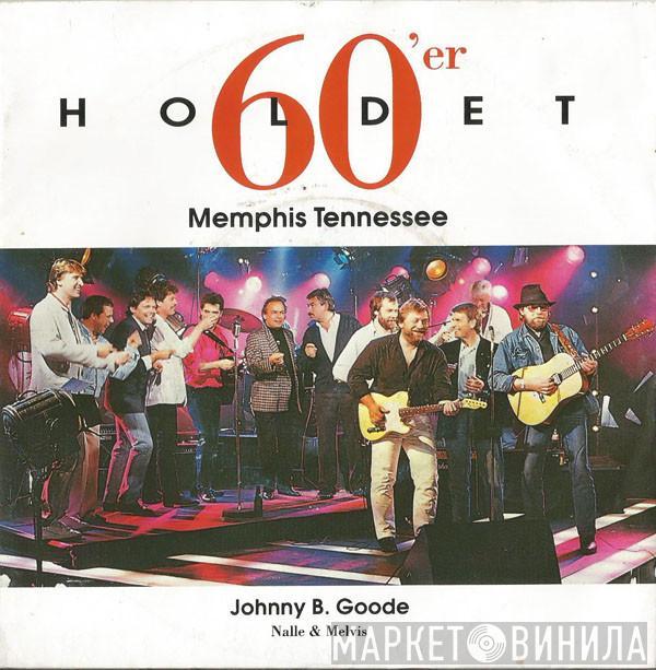 60'er Holdet, Nalle , Melvis - Memphis Tennessee / Johnny B. Goode