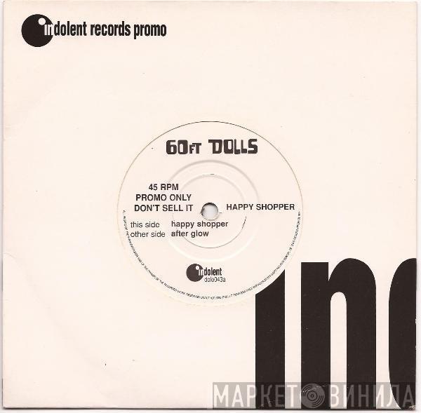 60ft Dolls - Happy Shopper