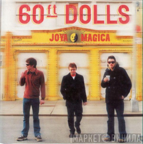 60ft Dolls - Joya Magica