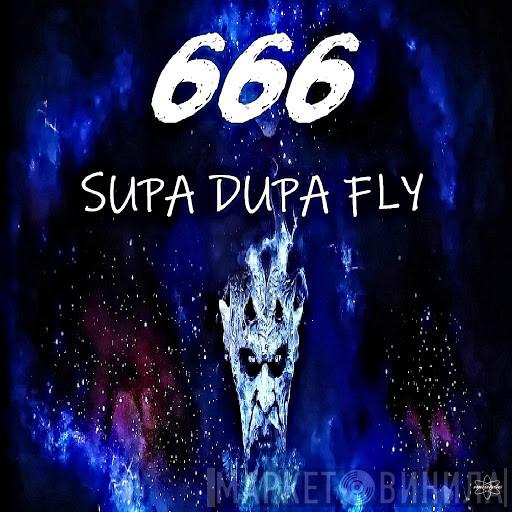  666  - Supa Dupa Fly (DJ Onetrax Remix)