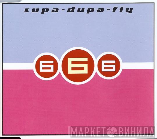  666  - Supa-Dupa-Fly