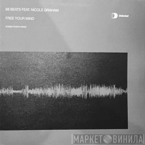 68 Beats, Nicole Graham - Free Your Mind  (Robbie Rivera Mixes)