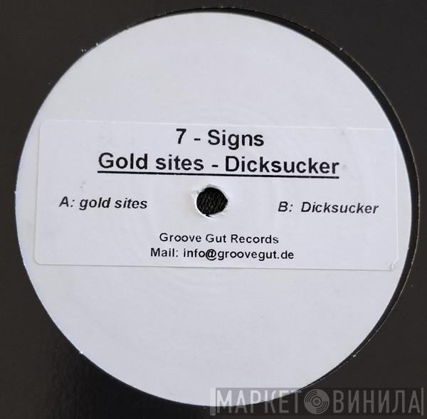 7 - Signs - Gold Sites / Dicksucker