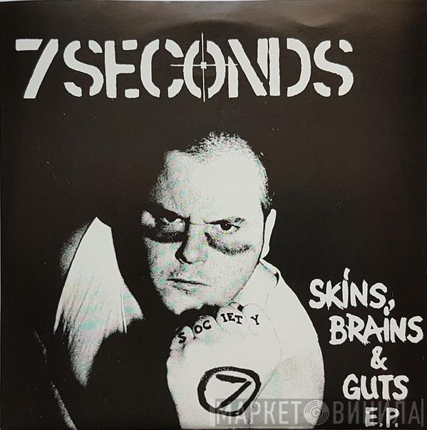  7 Seconds  - Skins, Brains & Guts E.P.