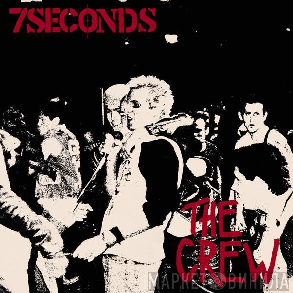  7 Seconds  - The Crew
