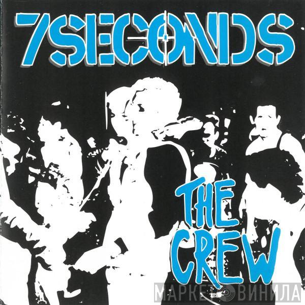  7 Seconds  - The Crew