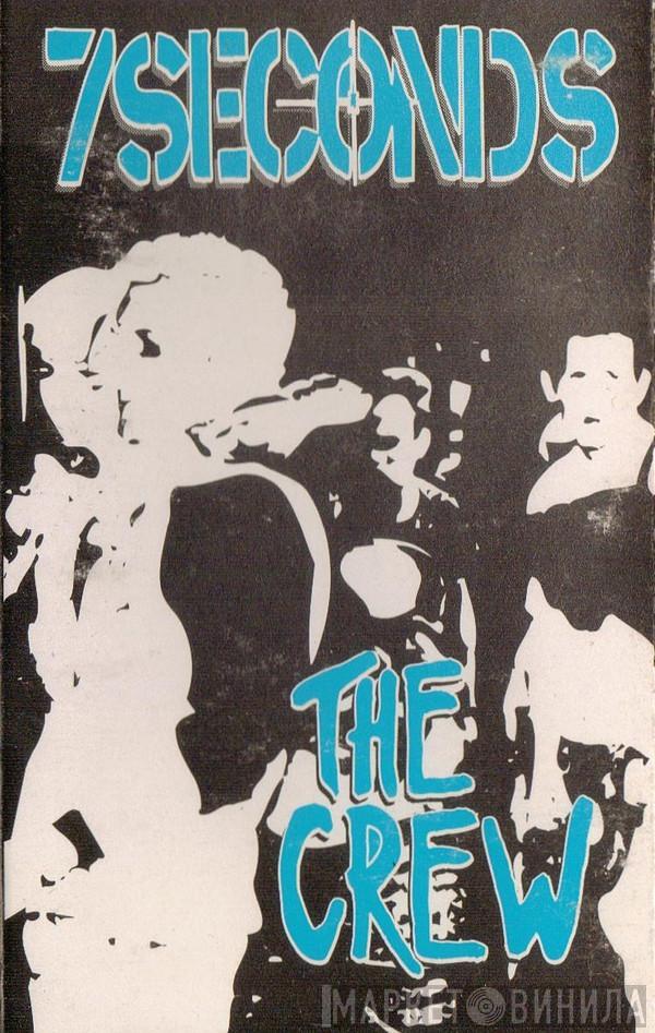  7 Seconds  - The Crew