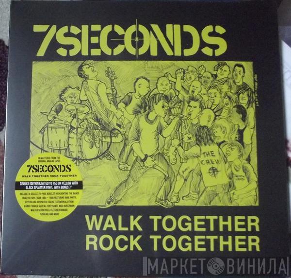 7 Seconds  - Walk Together, Rock Together