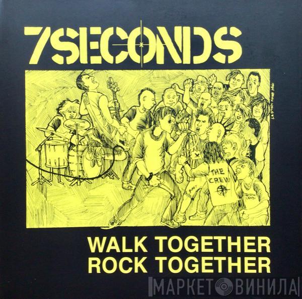 7 Seconds - Walk Together, Rock Together