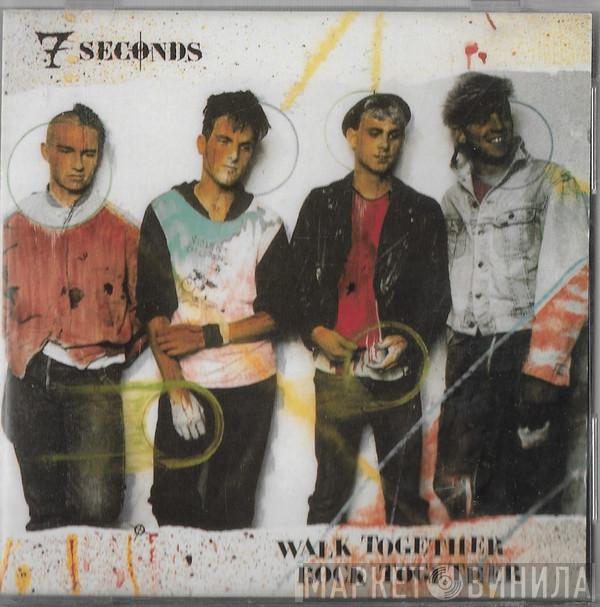  7 Seconds  - Walk Together Rock Together