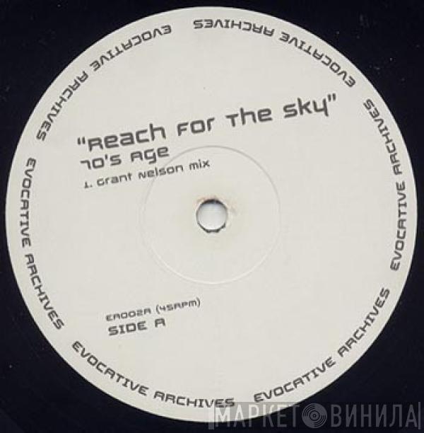 70's Age - Reach For The Sky