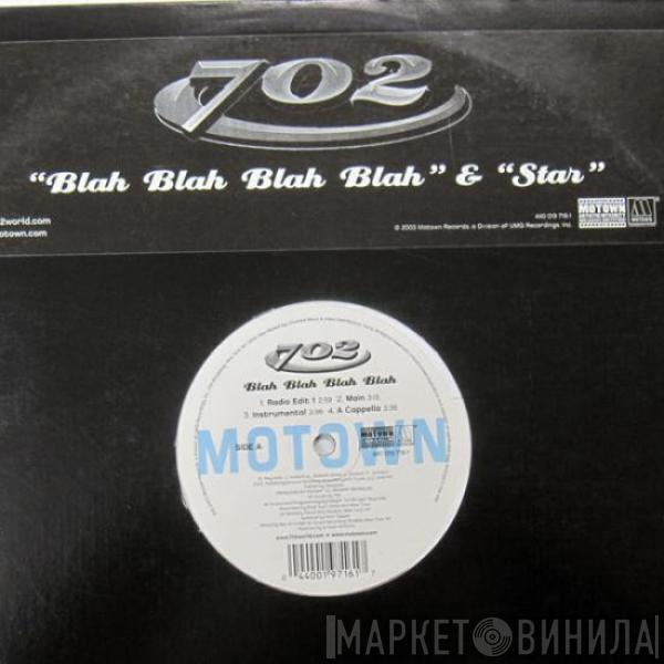 702 - Blah Blah Blah Blah / Star
