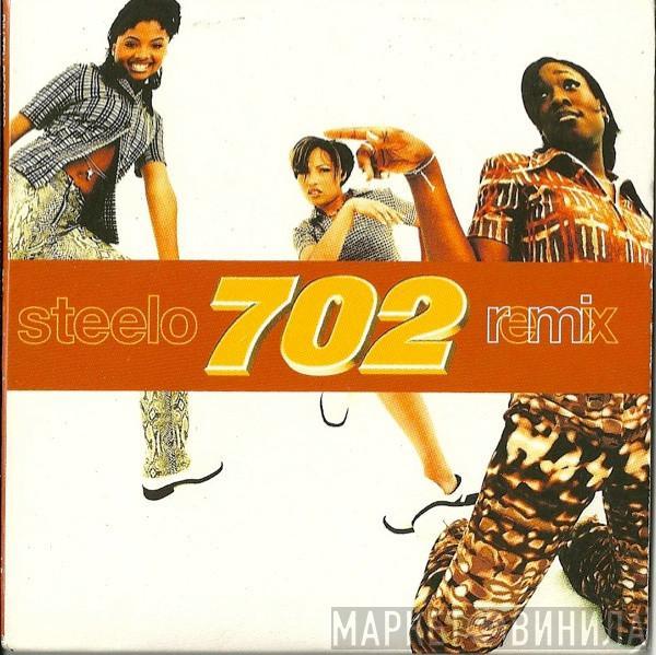 702  - Steelo (Remix)