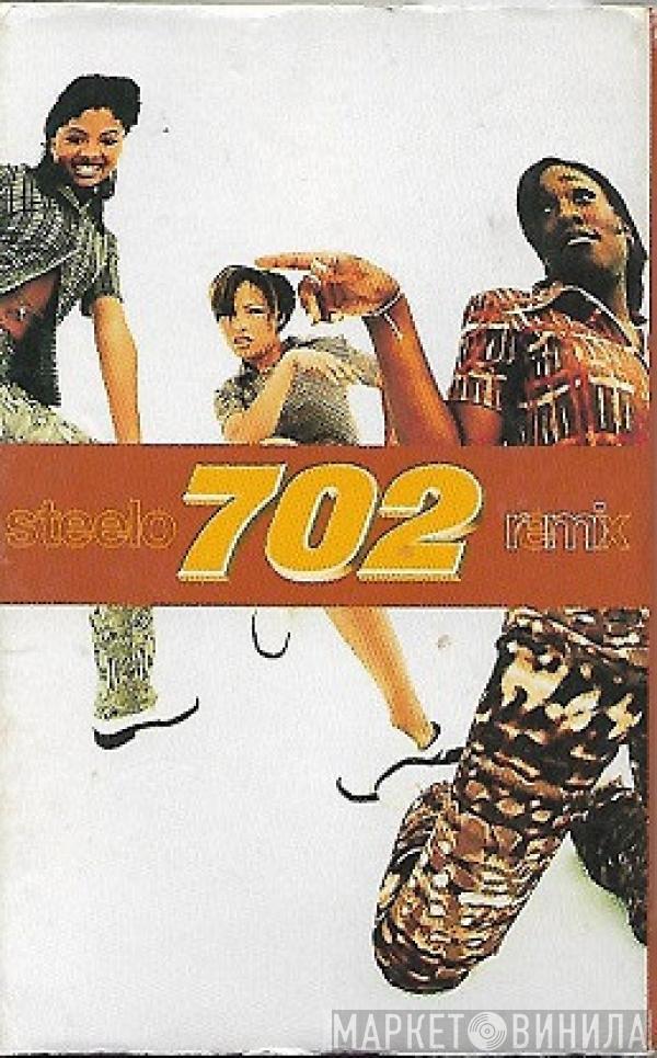  702  - Steelo (Remix)