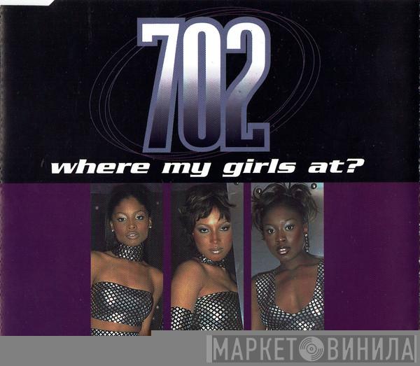 702 - Where My Girls At?