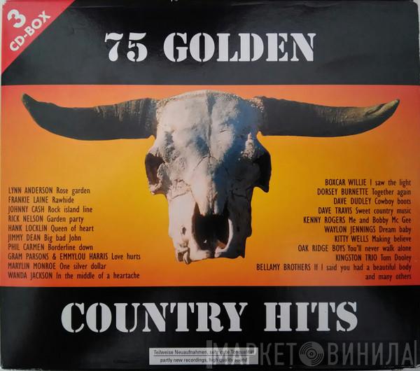  - 75 Golden Country Hits
