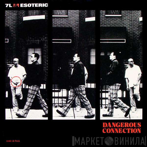 7L & Esoteric - Dangerous Connection