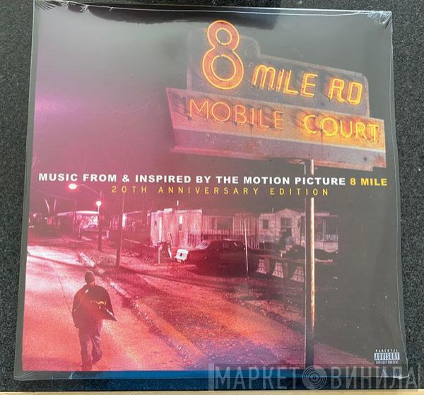  - 8 Mile (Music From & Inspired By The Motion Picture) (20th Anniversary Edition)