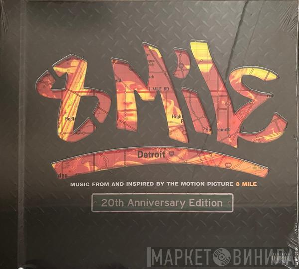  - 8 Mile (Music From & Inspired By The Motion Picture) (20th Anniversary Edition)