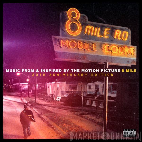  - 8 Mile (Music From and Inspired By The Motion Picture) (Expanded Edition)