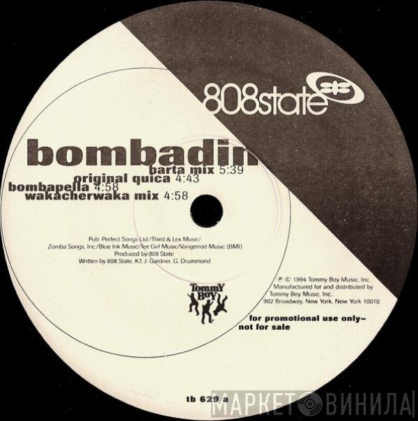 808 State - Bombadin