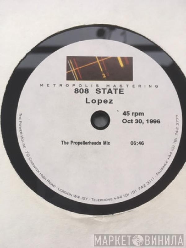  808 State  - Lopez