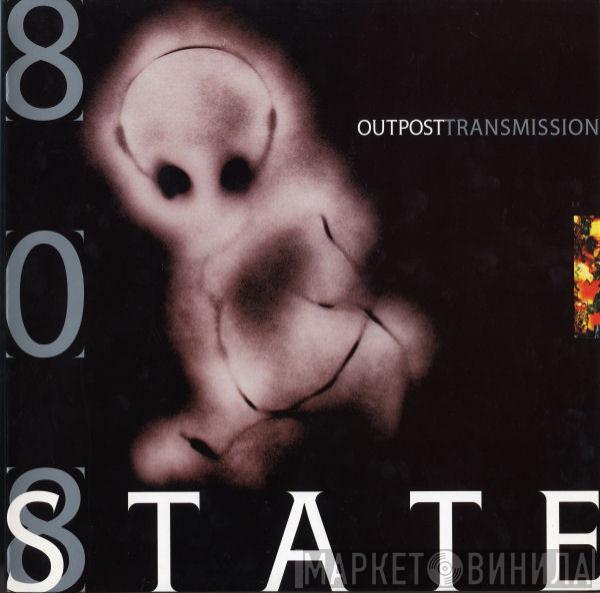 808 State - Outpost Transmission