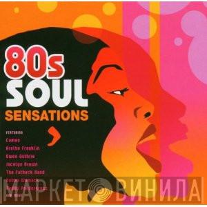  - 80s Soul Sensations