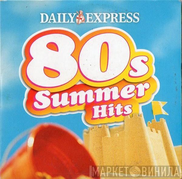  - 80s Summer Hits