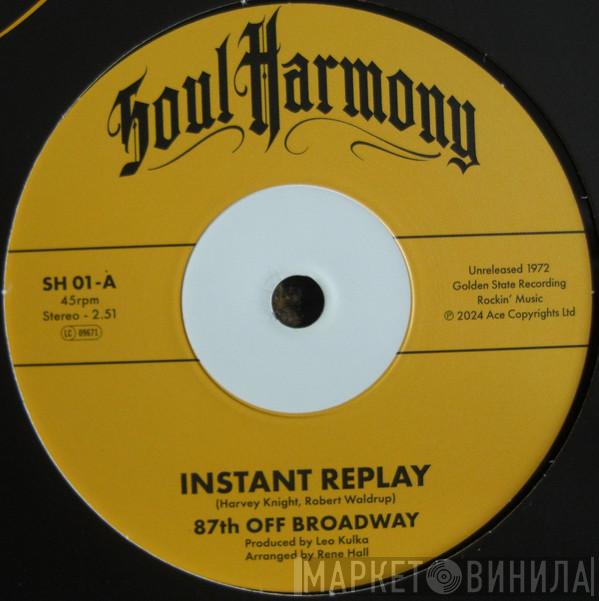 87th Off Broadway, Larry Sanders - Instant Replay / I'm In Love