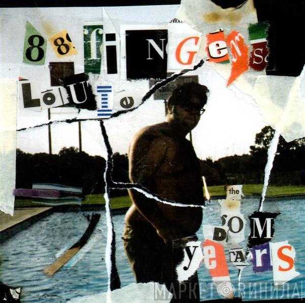  88 Fingers Louie  - The Dom Years