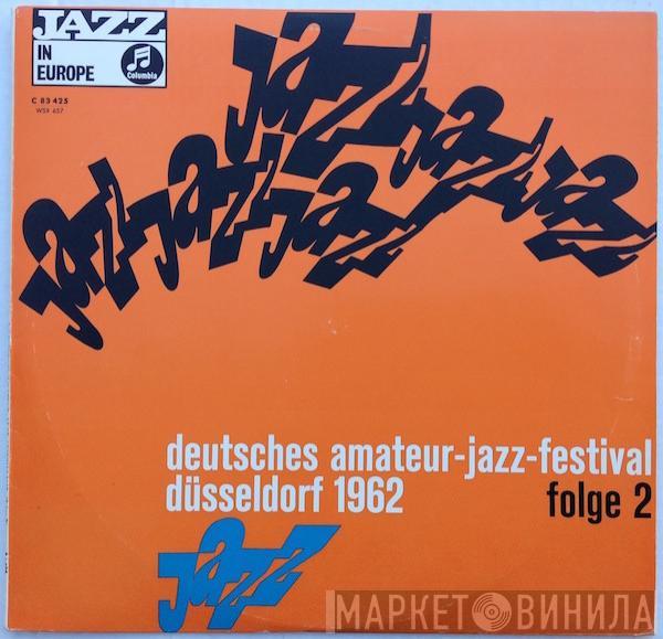  - 8. Deutsches Amateur-Jazz-Festival Düsseldorf 1962, Folge 2