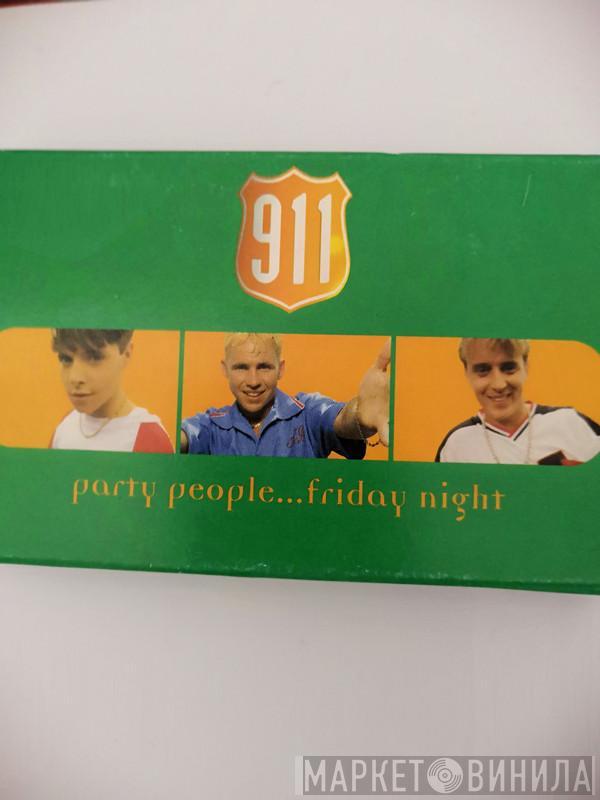911  - Party People ... Friday Night