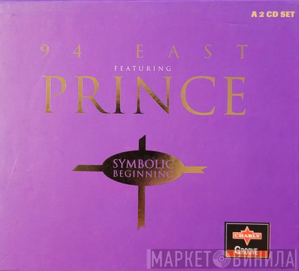 94 East, Prince - Symbolic Beginning